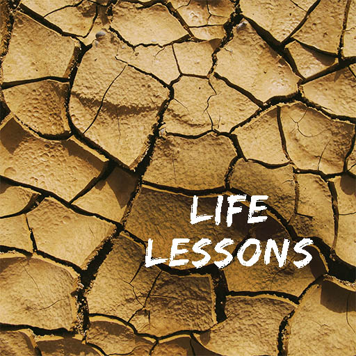 Life Lessons